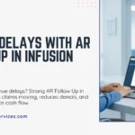 AR Follow Up Guide for Better Revenue | Infusion Billing Services