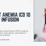 Practical Guide to Anemia ICD 10 | Infusion billing Services